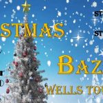 Wells Christmas Bazaar - It’s the Christmas big one